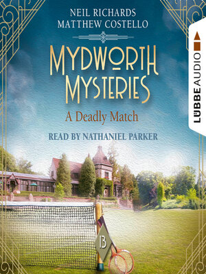 cover image of A Deadly Match--Mydworth Mysteries--A Cosy Historical Mystery Series, Episode 13 (Unabridged)